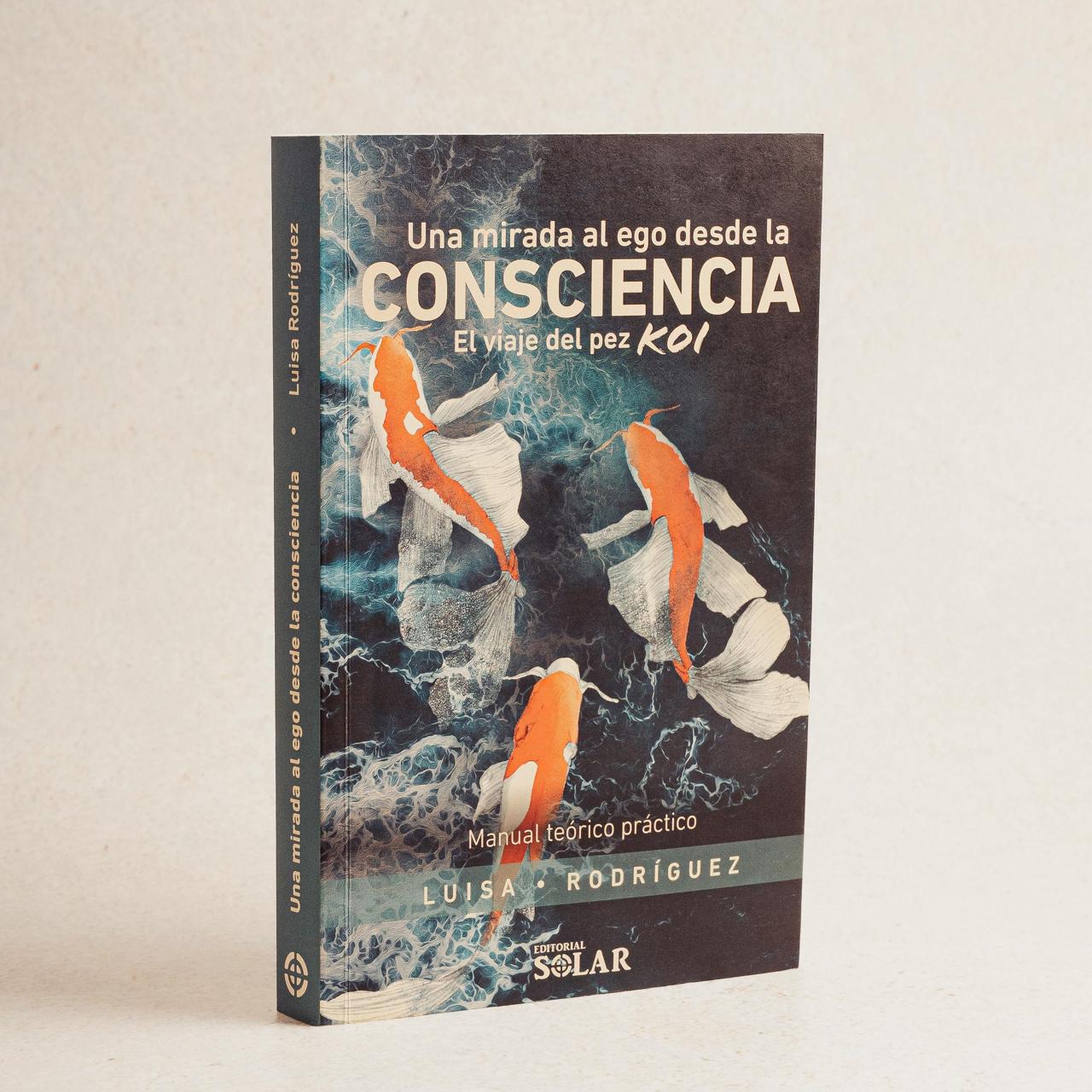 Libro "Una mirada al ego desde la consciencia; el viaje del pez koi"